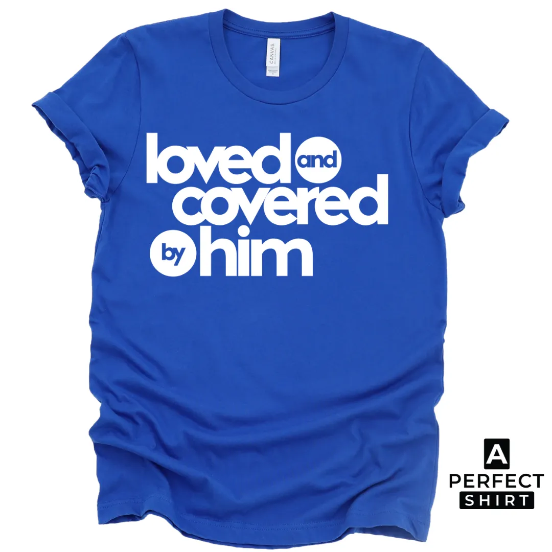 Couple Matching Shirts - Loved and Covered by Him and Her