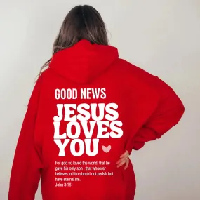 GOOD NEWS - JESUS LOVES YOU Hoodie – Faith-Inspired Christian Apparel