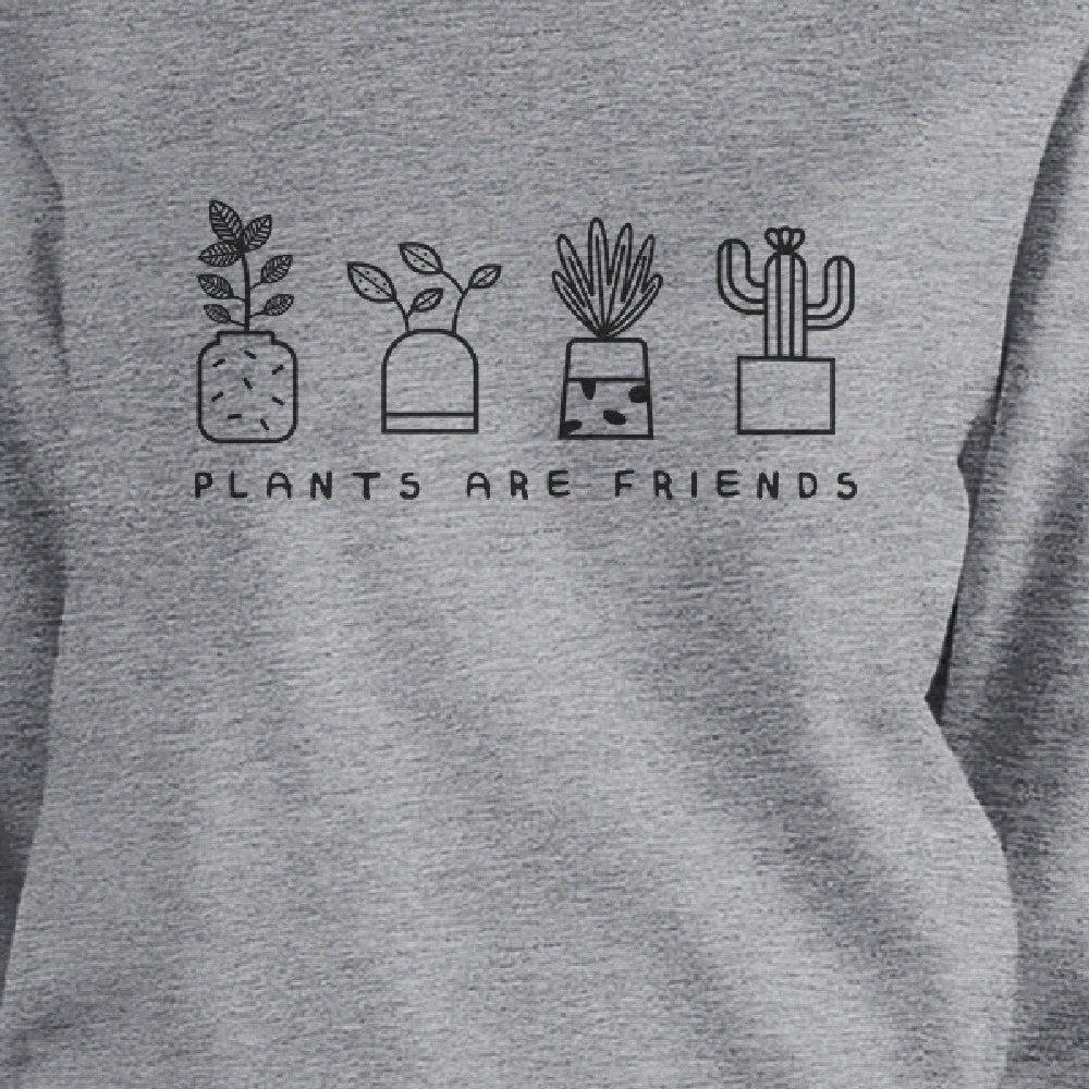 Plants Are Friends Cute Design Sweatshirt Gifts For Plant Lovers