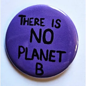 Vintage Reproduction There's No Planet B Environmental Small Pinback Button | 1.25" Diameter