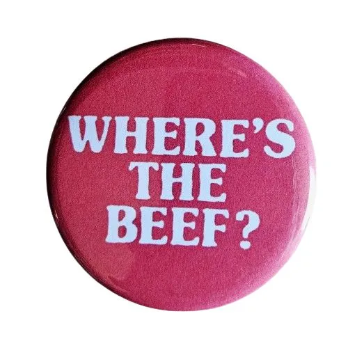 Vintage Reproduction Where's the Beef Small Pinback Button | 1.25" Diameter '60 '70s '80s Retro Pin